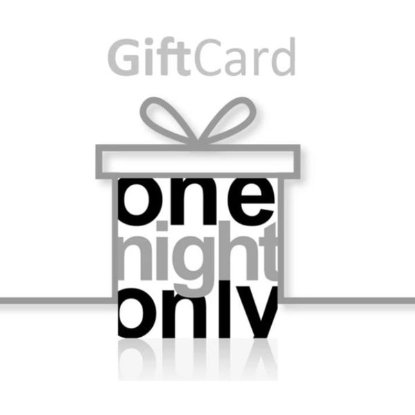 OneNightOnly Gift Card 